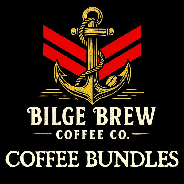 Fresh roasted coffee bundles from Bilge Brew Coffee Co, veteran-owned, roasted to order, nautical-themed specialty coffee